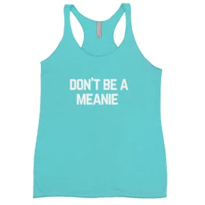 Don’t Be a Meanie Tank Tops