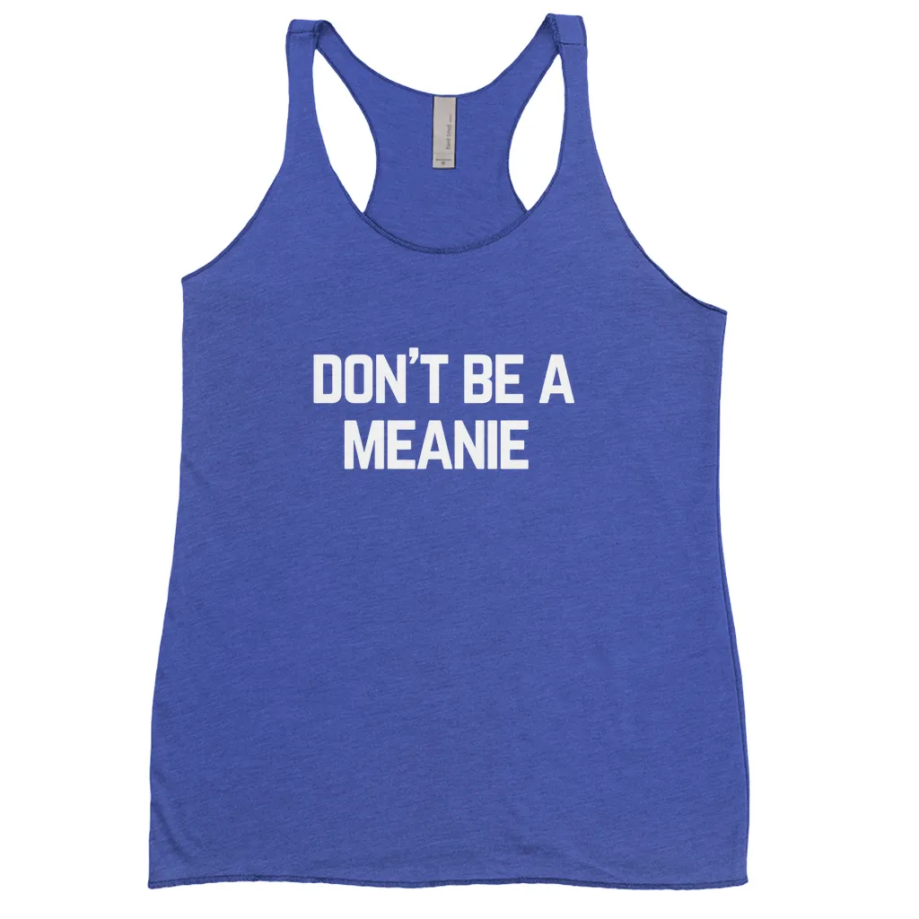 Don’t Be a Meanie Tank Tops